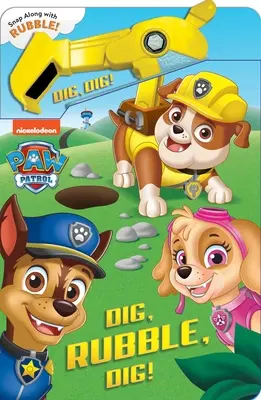 Paw Patrol: Grabt, rubbelt, grabt! Ein Action-Werkzeugbuch - Paw Patrol: Dig, Rubble, Dig!: An Action Tool Book