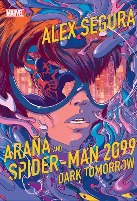 Araa und Spider-Man 2099: Dark Tomorrow - Araa and Spider-Man 2099: Dark Tomorrow