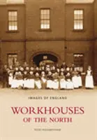 Arbeitshäuser im Norden - Bilder von England - Workhouses of the North - Images of England