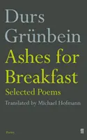 Asche zum Frühstück - Ausgewählte Gedichte - Ashes for Breakfast - Selected Poems