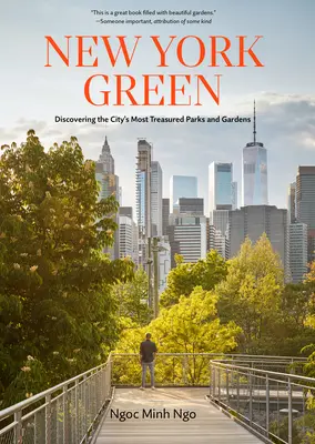 New Yorker Grün: Die wertvollsten Parks und Gärten der Stadt entdecken - New York Green: Discovering the City's Most Treasured Parks and Gardens