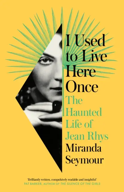 Ich habe hier einmal gelebt - Das geisterhafte Leben des Jean Rhys - I Used to Live Here Once - The Haunted Life of Jean Rhys