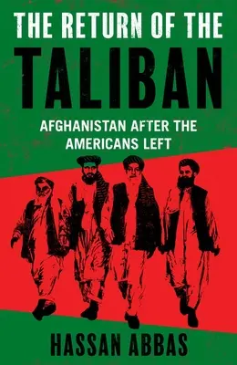 Die Rückkehr der Taliban: Afghanistan nach dem Abzug der Amerikaner - The Return of the Taliban: Afghanistan After the Americans Left