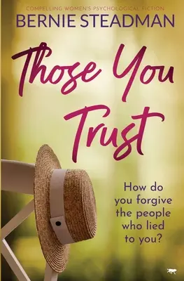 Denen du vertraust: Fesselnde psychologische Frauenromane - Those You Trust: Compelling Women's Psychological Fiction