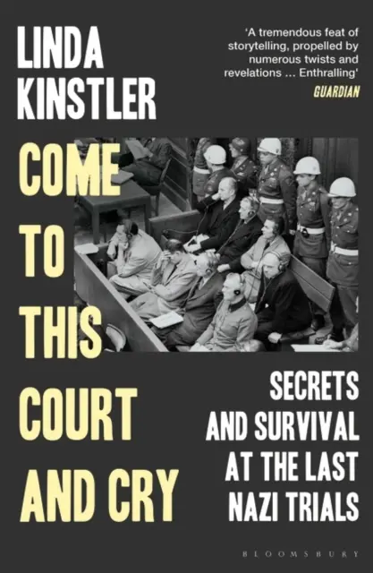 Come to This Court and Cry - Geheimnisse und Überleben bei den letzten Naziprozessen - Come to This Court and Cry - Secrets and Survival at the Last Nazi Trials