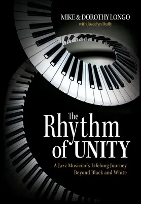 Der Rhythmus der Einheit: Die lebenslange Reise eines Jazzmusikers jenseits von Schwarz und Weiß - The Rhythm of Unity: A Jazz Musician's Lifelong Journey Beyond Black and White