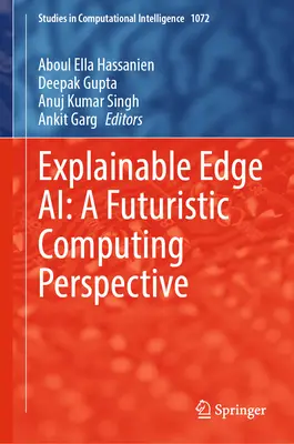 Erklärbare Edge-KI: Eine futuristische Computerperspektive - Explainable Edge Ai: A Futuristic Computing Perspective