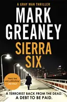 Sierra Six - Der actiongeladene neue Gray Man-Roman - jetzt ein großer Netflix-Film - Sierra Six - The action-packed new Gray Man novel - now a major Netflix film