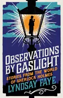 Observationen bei Gaslicht - Geschichten aus der Welt von Sherlock Holmes - Observations by Gaslight - Stories from the World of Sherlock Holmes