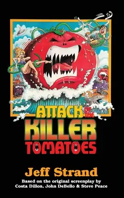 Angriff der Killertomaten: Die Neuverfilmung - Attack of the Killer Tomatoes: The Novelization