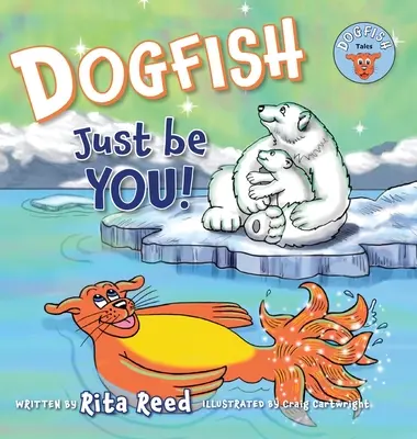 Hundshai, sei einfach DU! - Dogfish, Just be YOU!