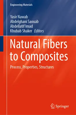 Von Naturfasern zu Verbundwerkstoffen: Verfahren, Eigenschaften, Strukturen - Natural Fibers to Composites: Process, Properties, Structures