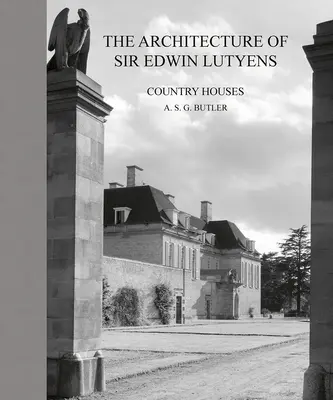 Die Architektur von Sir Edwin Lutyens: Landhäuser - The Architecture of Sir Edwin Lutyens: Country-Houses