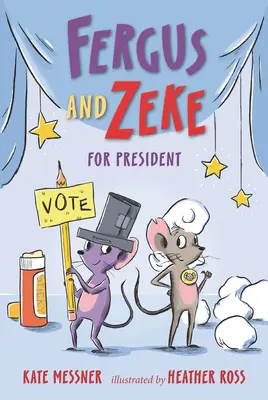 Fergus und Zeke zur Wahl des Präsidenten - Fergus and Zeke for President