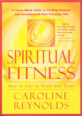 Spirituelle Fitness - Wie man in Wahrheit und Vertrauen lebt: Wie man in Wahrheit und Vertrauen lebt - Spiritual Fitness - How to Live in Truth and Trust: How to Live in Truth and Trust