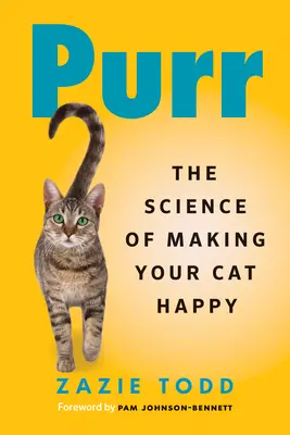 Schnurren: Die Wissenschaft, die Ihre Katze glücklich macht - Purr: The Science of Making Your Cat Happy