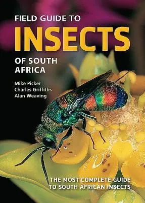 Feldführer zu den Insekten Südafrikas: Der vollständigste Leitfaden für südafrikanische Insekten - Field Guide to Insects of South Africa: The Most Complete Guide to South African Insects