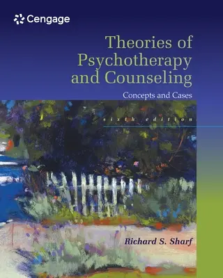 Theorien der Psychotherapie und Beratung - Konzepte und Fälle (Sharf Richard (University of Delaware)) - Theories of Psychotherapy & Counseling - Concepts and Cases (Sharf Richard (University of Delaware))