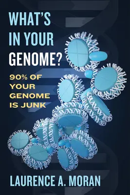 Was ist in deinem Genom?: 90% deines Genoms sind Schrott - What's in Your Genome?: 90% of Your Genome Is Junk