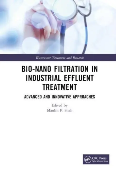 Bio-Nano-Filtration bei der Behandlung von Industrieabwässern: Fortgeschrittene und innovative Ansätze - Bio-Nano Filtration in Industrial Effluent Treatment: Advanced and Innovative Approaches