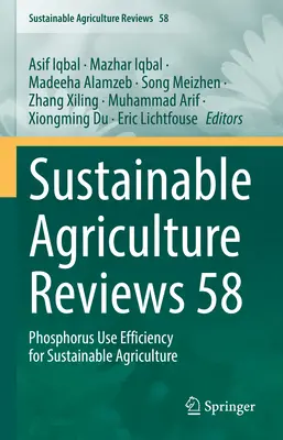 Sustainable Agriculture Reviews 58: Phosphor-Effizienz für eine nachhaltige Landwirtschaft - Sustainable Agriculture Reviews 58: Phosphorus Use Efficiency for Sustainable Agriculture