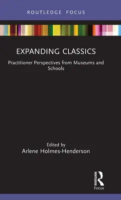 Erweiterung der klassischen Sprachen: Praktikerperspektiven aus Museen und Schulen - Expanding Classics: Practitioner Perspectives from Museums and Schools