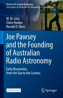 Joe Pawsey und die Gründung der australischen Radioastronomie - Frühe Entdeckungen, von der Sonne bis zum Kosmos - Joe Pawsey and the Founding of Australian Radio Astronomy - Early Discoveries, from the Sun to the Cosmos