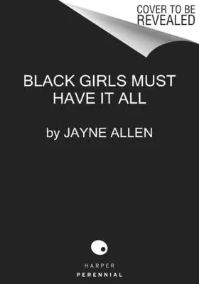 Schwarze Mädchen müssen alles haben - Black Girls Must Have It All