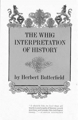 Die Whig-Deutung der Geschichte - The Whig Interpretation of History
