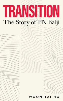 Übergang: Die Geschichte von PN Balji - Transition: The Story of PN Balji