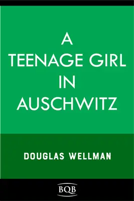 Ein junges Mädchen in Auschwitz: Bascha Freilich und der Wille zu leben - A Teenage Girl in Auschwitz: Basha Freilich and the Will to Live