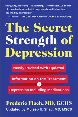 Die geheime Kraft der Depression, Fünfte Auflage: Neu überarbeitet mit aktualisierten Informationen über die Behandlung von Depressionen einschließlich Medikamenten - The Secret Strength of Depression, Fifth Edition: Newly Revised with Updated Information on the Treatment for Depression Including Medications