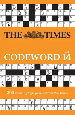 The Times Codeword Book 14: 200 knackige Logikrätsel aus der Times - The Times Codeword Book 14: 200 Cracking Logic Puzzles from the Times