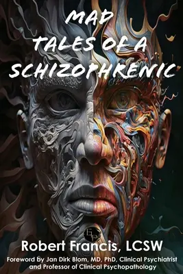 Verrückte Geschichten eines Schizophrenen - Mad Tales of a Schizophrenic