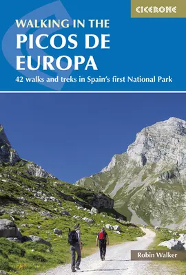 Wandern in den Picos de Europa: 42 Wanderungen und Trekkingtouren in Spaniens erstem Nationalpark - Walking in the Picos de Europa: 42 Walks and Treks in Spain's First National Park