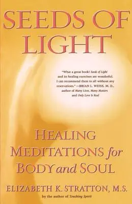 Saat des Lichts: Heilende Meditationen für Körper und Seele - Seeds of Light: Healing Meditations for Body and Soul