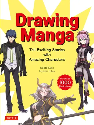 Manga-Zeichnen: Spannende Geschichten mit erstaunlichen Charakteren und geschickten Kompositionen erzählen (mit über 1.000 Illustrationen) - Drawing Manga: Tell Exciting Stories with Amazing Characters and Skillful Compositions (with Over 1,000 Illustrations)