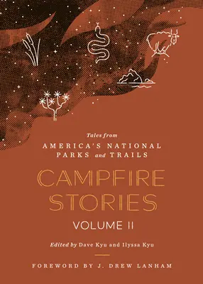 Lagerfeuergeschichten Band II: Geschichten aus Amerikas Nationalparks und Wanderwegen - Campfire Stories Volume II: Tales from America's National Parks and Trails