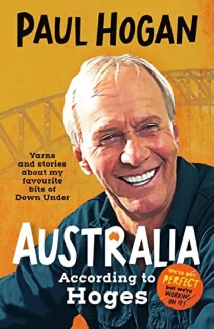 Australien nach Hoges: Lautes Lachen und Geschichten von einer legendären australischen Ikone und Autor des witzigen Memo-Bestsellers - Australia According To Hoges: Laugh out loud yarns and stories from a legendary iconic Australian and author of the hilarious bestselling memo