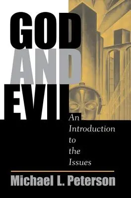 Gott und das Böse: Eine Einführung in die Thematik - God And Evil: An Introduction To The Issues