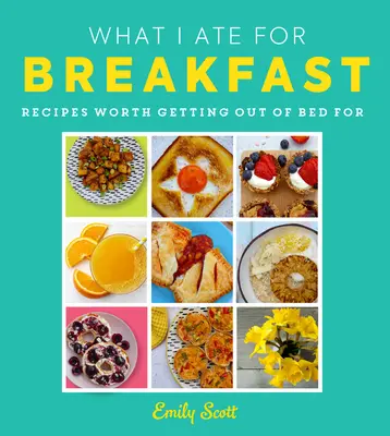 Was ich zum Frühstück aß: Essen, für das es sich lohnt, das Bett zu verlassen - What I Ate for Breakfast: Food Worth Getting Out of Bed for