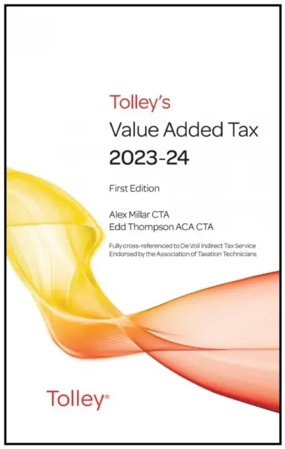 Tolley's Value Added Tax 2023-24 (enthält erste und zweite Auflage) - (enthält erste und zweite Auflage) - Tolley's Value Added Tax 2023-24 (includes First and Second editions) - (includes First and Second editions)