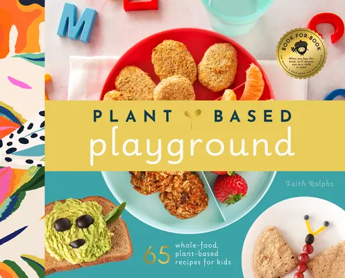 Pflanzenbasiertes Kochen für Kinder: Ein pflanzenbasiertes Familienkochbuch mit über 70 vollwertigen, pflanzlichen Rezepten für Kinder - Plant-Based Cooking for Kids: A Plant-Based Family Cookbook with Over 70 Whole-Food, Plant-Based Recipes for Kids