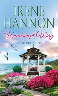 Der vom Winde verwehte Weg: Ein Hope-Harbor-Roman - Windswept Way: A Hope Harbor Novel