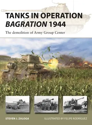 Panzer in der Operation Bagration 1944: Die Zerschlagung der Heeresgruppe Mitte - Tanks in Operation Bagration 1944: The Demolition of Army Group Center