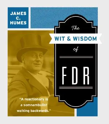 Der Witz und die Weisheit von FDR - The Wit & Wisdom of FDR