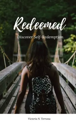 Erlöst: Entdecke die Selbsterlösung - Redeemed: Discover Self-Redemption