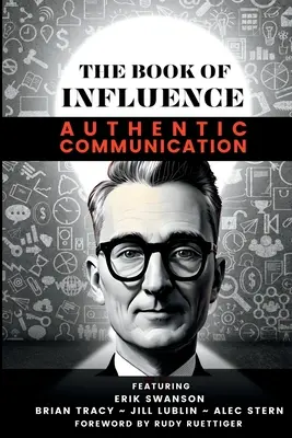 DAS BUCH DER EINFLUSSNAHME - Authentische Kommunikation - THE BOOK OF INFLUENCE - Authentic Communication
