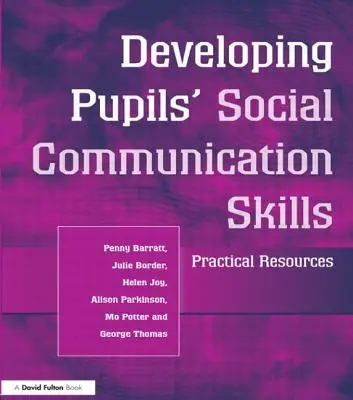 Entwicklung der sozialen Kommunikationsfähigkeiten von Schülern: Praktische Ressourcen - Developing Pupils Social Communication Skills: Practical Resources