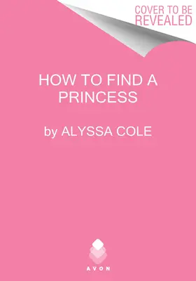 Wie man eine Prinzessin findet: Entlaufene Royals - How to Find a Princess: Runaway Royals